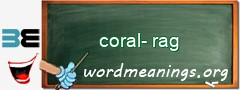 WordMeaning blackboard for coral-rag
